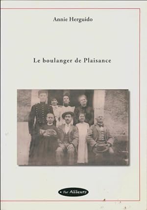 Seller image for Le boulanger de Plaisance - Annie Herguido for sale by Book Hmisphres