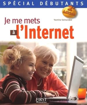 Image du vendeur pour Je me mets ? l'Internet - Yasmina Salmandjee Lecomte mis en vente par Book Hmisphres