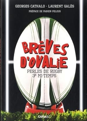 Seller image for Br?ves d'ovalie. Perles de rugby 3e mi-temps - Georges Cathalo for sale by Book Hmisphres