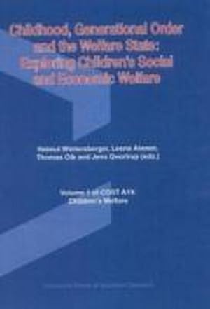 Bild des Verkufers fr Childhood, Generational Order & the Welfare State : Exploring Children's Social & Economic Welfare zum Verkauf von AHA-BUCH GmbH