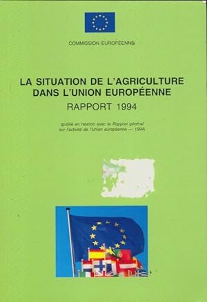 La situation de l'agriculture dans l'union europ?enne 1994 - Collectif