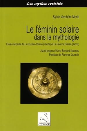 Le féminin solaire dans la mythologie : Etude comparée de la courtise d'etaine (irlande) et la ca...