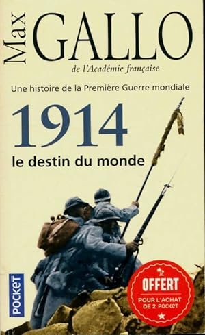 1914, Le destin du monde - Max Gallo