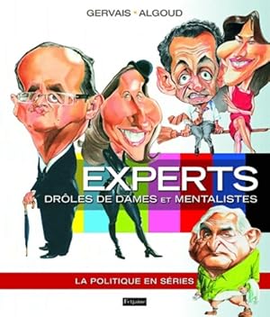 Seller image for Experts dr?les de dames et mentalistes : La politique en s?ries - Albert Algoud for sale by Book Hmisphres