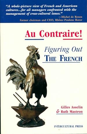 Imagen del vendedor de Au contraire ! Figuring out the french - Gilles Asselin a la venta por Book Hmisphres