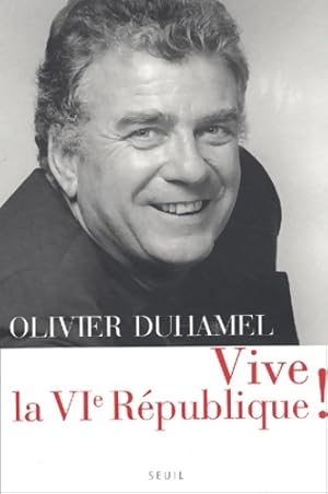 Bild des Verkufers fr Vive la vie r?publique - Olivier Duhamel zum Verkauf von Book Hmisphres