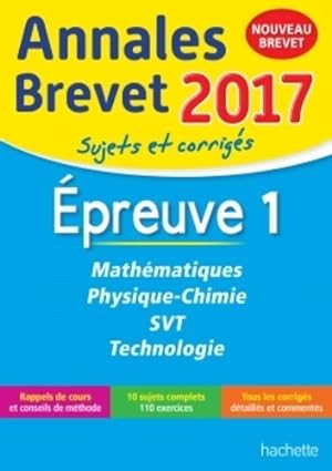 Annales brevet 2017 maths physique-chimie SVT et technologie 3e - nouveau programme 2016 - Philip...