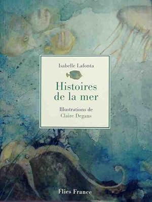 Histoires de la mer - Isabelle Lafonta