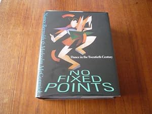 Image du vendeur pour No Fixed Points: Dance in the Twentieth Century mis en vente par Peter Rhodes