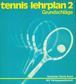 Seller image for Tennis-lehrplan 2 grundschl?ge - Deutscher Tennis Bund for sale by Book Hmisphres