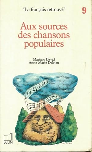 Aux sources des chansons populaires - Martine Delrieu