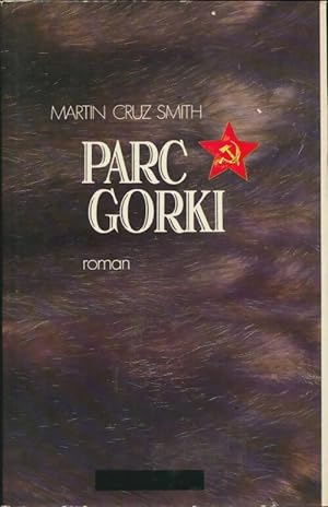 Seller image for Parc Gorki - Martin Cruz Smith for sale by Book Hmisphres