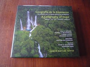 Geografia De La Esperanza: Salvando Los Ultimos Bosques Primarios = A Geography of Hope: Saving T...