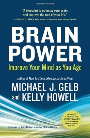Seller image for Brain Power: Improve Your Mind as You Age by Gelb, Michael J., Howell, Kelly [Paperback ] for sale by booksXpress
