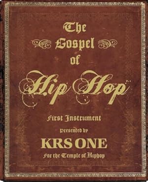 Bild des Verkufers fr The Gospel of Hip Hop: The First Instrument by KRS-One [Hardcover ] zum Verkauf von booksXpress