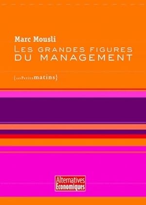 Bild des Verkufers fr Les grandes figures du management - Marc Mousli zum Verkauf von Book Hmisphres