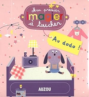 Au dodo ! (mes premiers imagiers a toucher) - Sophie Ledesma