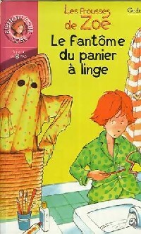 Seller image for Les frousses de Zo? : Le fant?me du panier ? linge - Gudule for sale by Book Hmisphres