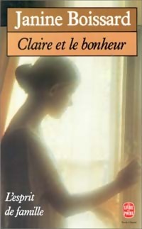 Immagine del venditore per L'esprit de famille Tome III : Claire et le bonheur - Janine Boissard venduto da Book Hmisphres