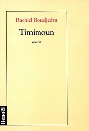 Image du vendeur pour Timimoun - Rachid Boudjedra mis en vente par Book Hmisphres