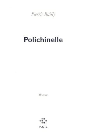 Seller image for Polichinelle - Pierric Bailly for sale by Book Hmisphres