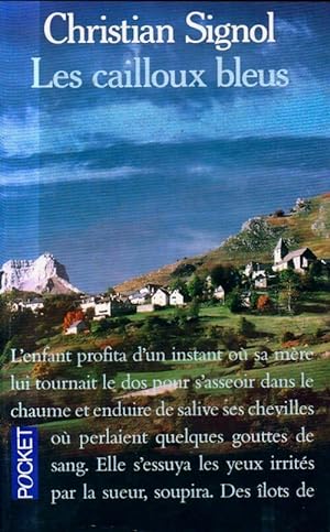 Le pays bleu Tome I : Les cailloux bleus - Christian Signol