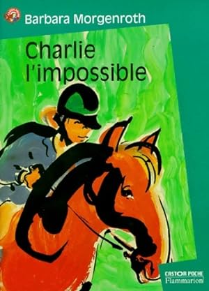 Seller image for Charlie l'impossible - Barbara Morgenroth for sale by Book Hmisphres