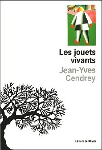 Image du vendeur pour Les jouets vivants - Jean-Yves Cendrey mis en vente par Book Hmisphres