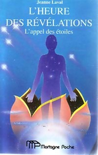 Image du vendeur pour L'heure des révélations : L'appel des étoiles - Jeanne Laval mis en vente par Book Hémisphères