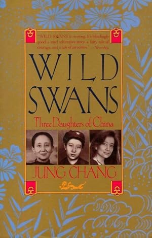 Wild swans. Three daughters of china - Jung Chang