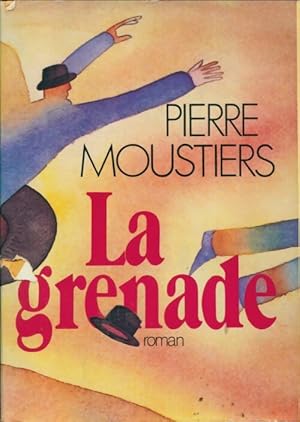 Seller image for La grenade - Pierre Moustiers for sale by Book Hmisphres