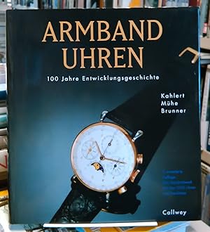 Bild des Verkufers fr Armbanduhren - 100 Jahre Entwicklungsgeschichte zum Verkauf von Antiquariat Torsten Bernhardt eK