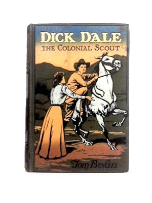 Seller image for Dick Dale The Colonial Scout for sale by World of Rare Books
