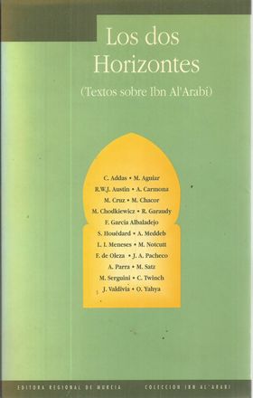 Image du vendeur pour LOS DOS HORIZONTES (TEXTOS SOBRE IBN AL'ARABI) mis en vente par Palabras & Cosas