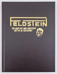 FELDSTEIN: The MAD Life and Fantastic Art of Al Feldstein!