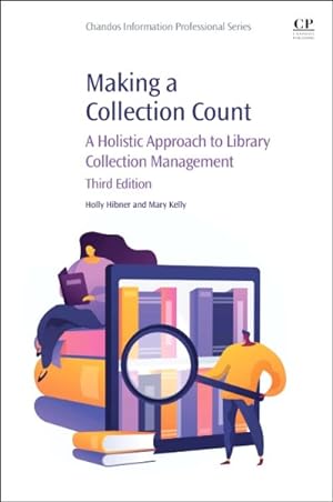 Image du vendeur pour Making a Collection Count : A Holistic Approach to Library Collection Management mis en vente par GreatBookPrices