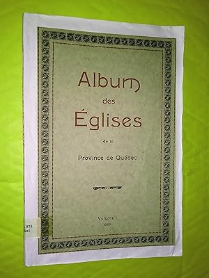 Album des églises de la Province de Québec: volume I, 1928 et VI, édition spéciale de l'ïle de Mo...