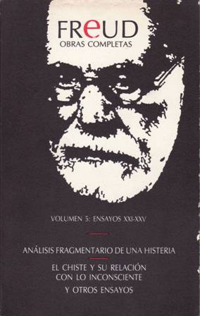 Seller image for Freud Obras completas Vol. 5: Ensayos XXI-XXV: Anlisis fragmentario de una histeria. El chiste y su relacin con lo inconsciente y otros ensayos. for sale by Librera y Editorial Renacimiento, S.A.