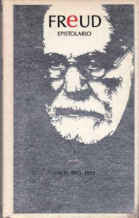 Seller image for Freud: Epistolario I. Aos 1873-1883. Edicin y notas de Ernst L. Freud. for sale by Librera y Editorial Renacimiento, S.A.