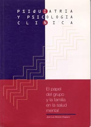 Imagen del vendedor de Psiquiatra y Psicologa Clnica. El papel del grupo y la familia en la salud mental. Prlogos de Jos Giner Ubago y Herminio de Paz Castao. a la venta por Librera y Editorial Renacimiento, S.A.