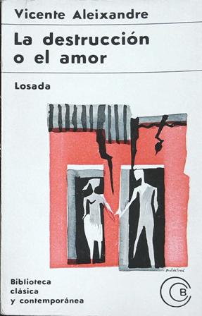 Imagen del vendedor de La destruccin o el amor. a la venta por Librera y Editorial Renacimiento, S.A.