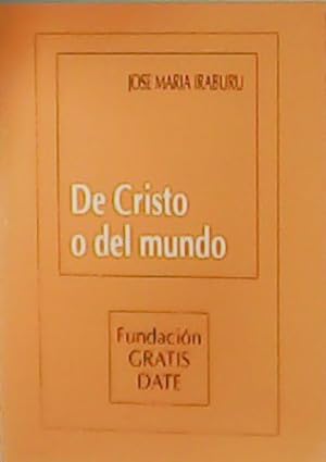 Imagen del vendedor de De Cristo o del mundo. a la venta por Librera y Editorial Renacimiento, S.A.
