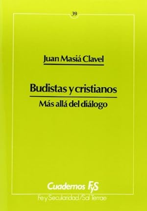 Imagen del vendedor de Budistas y cristianos. Ms all del dilogo. a la venta por Librera y Editorial Renacimiento, S.A.