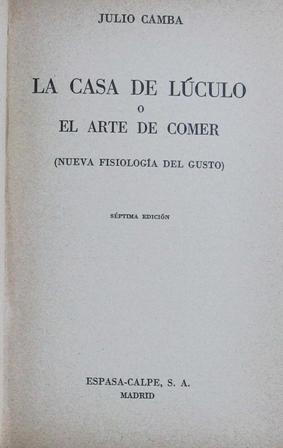 Imagen del vendedor de La casa de Lculo o El arte de comer. a la venta por Librera y Editorial Renacimiento, S.A.