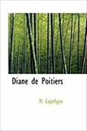 Imagen del vendedor de Diane De Poitiers a la venta por Rheinberg-Buch Andreas Meier eK