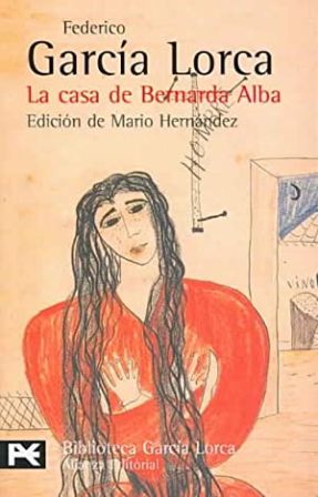 Imagen del vendedor de La casa de Bernarda Alba. Drama de mujeres en los pueblos de Espaa. Edicin de Mario Hernndez. a la venta por Librera y Editorial Renacimiento, S.A.