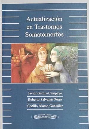 Imagen del vendedor de Actualizacin en Trastornos Somatomorfos. a la venta por Librera y Editorial Renacimiento, S.A.