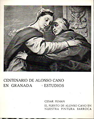 Bild des Verkufers fr Centenario de Alonso Cano en Granada (1667-1967). Estudios. Catlogo de la exposicin. Textos y documentos. (Tirada aparte del volumen de estudios con una seleccin de lminas). zum Verkauf von Librera y Editorial Renacimiento, S.A.