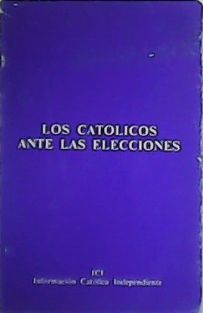 Imagen del vendedor de Los catlicos ante las elecciones. a la venta por Librera y Editorial Renacimiento, S.A.