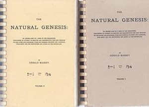 Seller image for The Natural Genesis. Volumes I-II. Or second part of a book of the beginnings, containing an attempt to recover and reconstitute the lost origines of the myths and misteries, types and symbols, religion and language, with Egypt for the mouthpiece and Africa as the birthplace. Facsimile. for sale by Librera y Editorial Renacimiento, S.A.